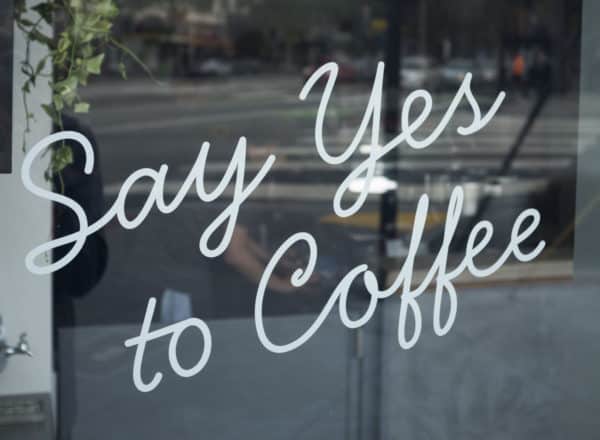 Say yes to coffee window decal